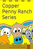 Copper Penny Ranch Series: Ducks, Goats and Earl (The Copper Penny Ranch Series)