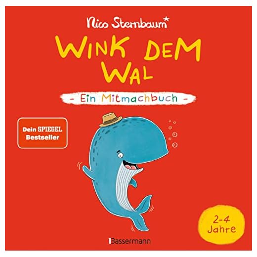 Wink dem Wal - Ein Mitmachbuch zum Schütteln, Schaukeln, Pusten, Klopfen und sehen, was dann passiert: Von 2 bis 4 Jahren. Vom Bestsellerautoren (Schüttel den Apfelbaum).
