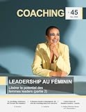 45 acp magazines  COACHING Magazine n°45 - Leadership au féminin (2e partie): Libérer le potentiel des femmes leaders