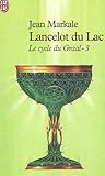  Le Cycle Du Graal Tome 3 : Lanccelot Du Lac