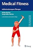 Medical Fitness: Indikationsbezogene Übungen