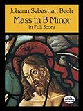 Mass in B Minor in Full Score (Dover Music Scores)