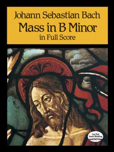 Mass in B Minor in Full Score (Dover Choral Music Scores)
