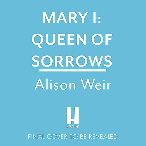 Amazon.co.jp: Mary I: Queen of Sorrows (Audible Audio Edition): Alison