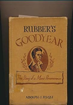 Rubber's Goodyear- The story of a man's perseverance