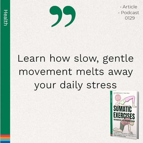 0129 :: The Surprising Power of Moving Slowly: Why Gentle Movement Could Be Your Missing Link to Stress Relief Podcast Por arte de portada
