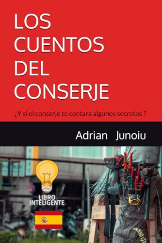 Los Cuentos del Conserje: ¿Y si el conserje te contara algunos secretos ? Soy Adrian, conserje desde 2008 en un edificio multinacional de Oropesa ... mi propio trabajo.Quiero que te sea de ayuda