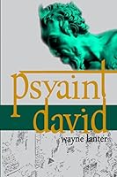 Psyaint David: A Short But Reliable Narrative of Six months of Fun and Mayhem in the City of the Gods 0983841233 Book Cover