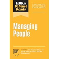 HBR's 10 Must Reads on Managing People, Updated and Expanded