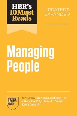 HBR's 10 Must Reads on Managing People, Updated and Expanded (featuring ...