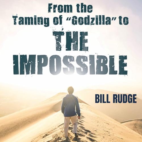 『From the Taming of &ldquo;Godzilla&rdquo; to the Impossible』のカバーアート