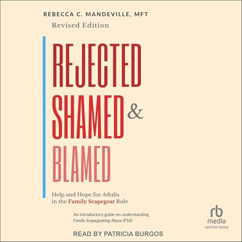 Rejected, Shamed, and Blamed by Rebecca C. Mandeville MFT episode artwork