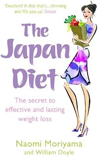 The Japan Diet: The secret to effective and lasting weight loss by Naomi Moriyama (4-Jan-2007) Paperback
