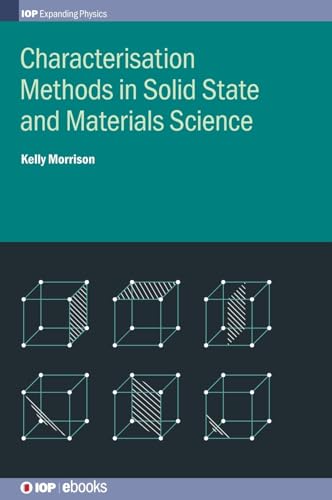 Characterisation Methods in Solid State and Materials Science (IOP Expanding Physics) view 2