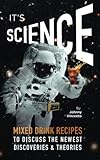  IT’S SCIENCE: MIXED DRINK RECIPES TO DISCUSS THE NEWEST DISCOVERIES AND THEORIES teleportation