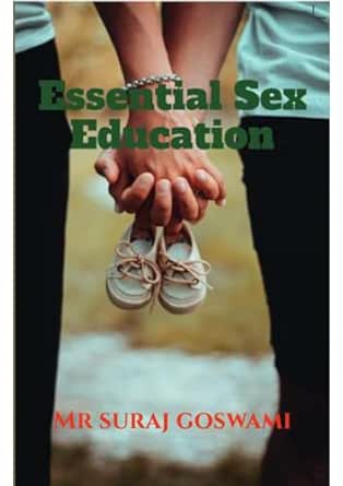 Amazon.com: Essential Sex Education: A Comprehensive Guide to Sexual