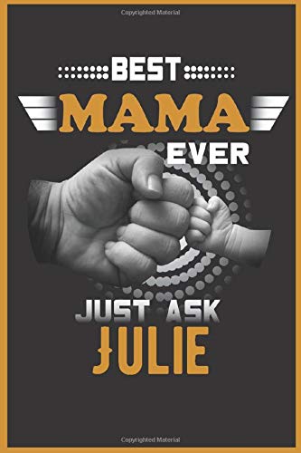 Best mama ever just ask Julie: Notebook Planner - 6x9 inch Daily Planner Journal, To Do List Notebook, Daily Organizer