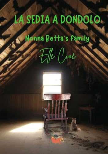 La sedia a dondolo: Nonna Betta’s family