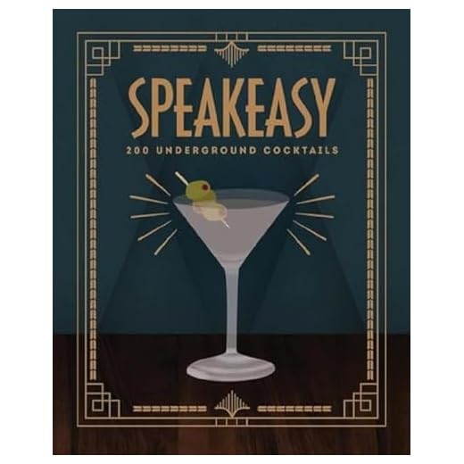 Speakeasy: 200 Underground Cocktails