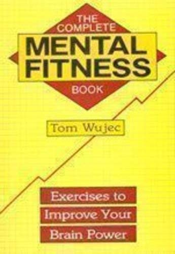 Buy The Complete Mental Fitness Book: Exercises to Improve Your Brain ...