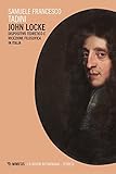 John Locke. Dispositivo Teoretico E Ricezione Filosofica In Italia - 2