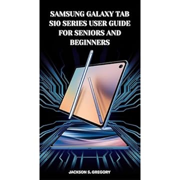 Samsung Galaxy Tab S10 Series User Guide for Seniors and Beginners: A Simple Step-by-Step Manual for the S10 Ultra, S10+, and S10+ 5 (Simplified Samsung User Guides) (English Edition)
