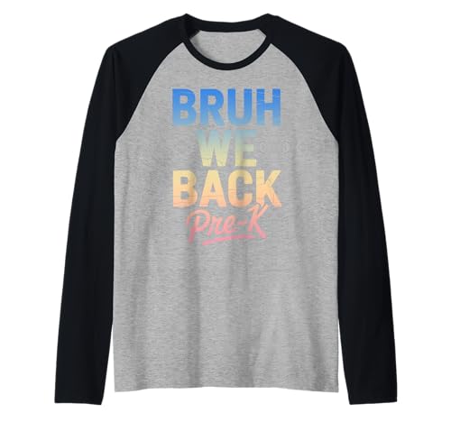 Bruh we back to school manche raglan