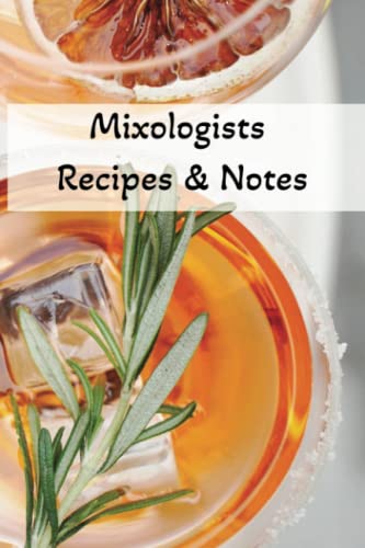 Mixologists Recipes & Notes - Write your own recipes for alcohol cocktails and cocktail drinks, DIY recipe notebook, beach cocktail, blank cocktail: ... your ideas and inspiration, cocktail journal