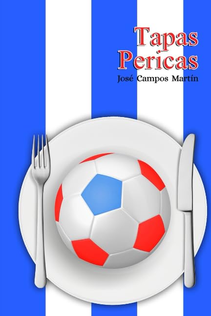 Tapas Pericas: Conoce las Tapas de los Mejores Futbolistas de la