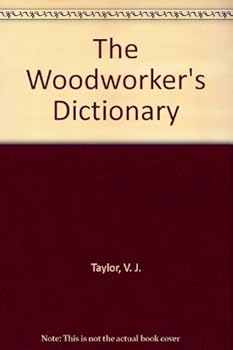 Paperback The Wood Worker's Dictionary Book