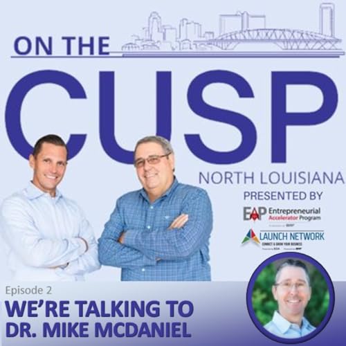 Season 12, Episode 2: Dr. Mike McDaniel - LSUS Assistant Professor in Management and Entrepreneurship