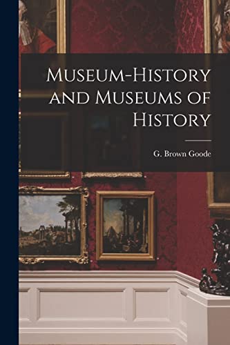 Museum-history and Museums of History