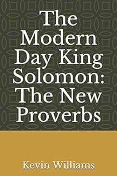 Paperback The Modern Day King Solomon: The New Proverbs Book