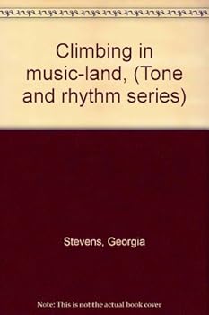 Unknown Binding Climbing in music-land, (Tone and rhythm series) Book
