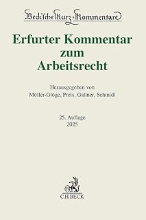 Erfurter Kommentar zum Arbeitsrecht (Beck'sche Kurz-Kommentare)