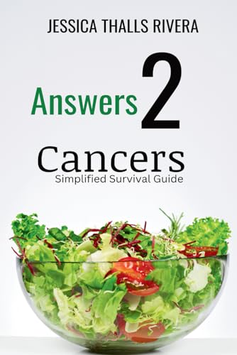 Answers 2 Cancers: Simplified Survival Guide