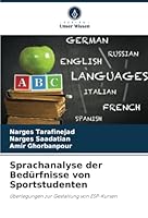 Sprachanalyse der Bedürfnisse von Sportstudenten: Überlegungen zur Gestaltung von ESP-Kursen (German Edition) 6208695406 Book Cover