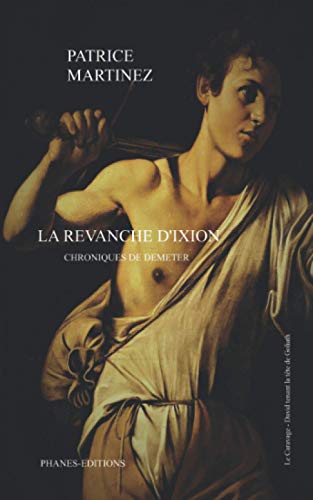 La revanche d'Ixion: Chroniques de Déméter (French Edition)