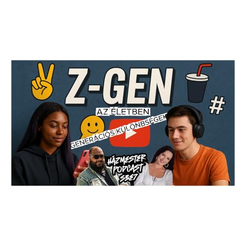 GEN-Z az &eacute;letben x Csivettka | H&aacute;zmester Podcast S3E07-(2025.11.23.)