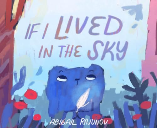 If I Lived in the Sky 1646146328 Book Cover