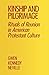 Kinship and Pilgrimage: Rituals of Reunion in American Protestant Culture