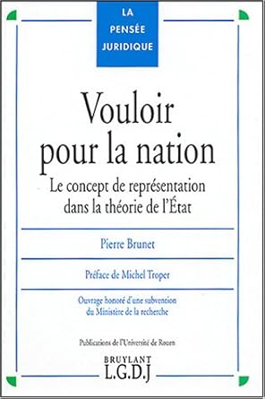 Vouloir pour la nation: Le concept de représentation dans la théorie de l'Etat