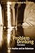 Problem Drinking (Oxford Medical Publications)
