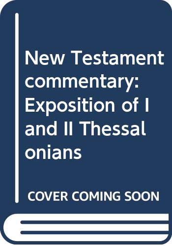 New Testament Commentary on I and II Thessalonians B0007IUW44 Book Cover