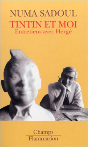 Tintin et moi : Entretiens avec Hergé Tintin et moi : Entretiens avec Hergé
