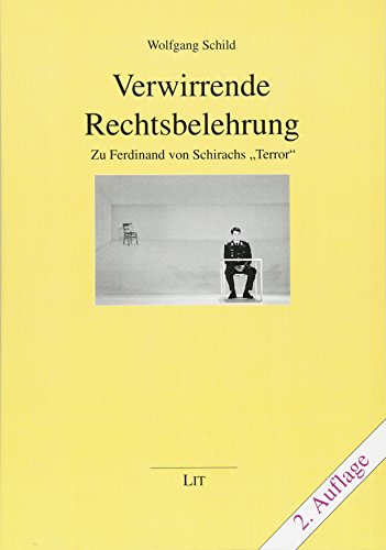 Verwirrende Rechtsbelehrung: Zu Ferdinand von Schirachs