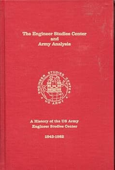 Hardcover The Engineer Studies Center and Army analysis: A history of the U.S. Army Engineer Studies Center, 1943-1982 Book