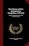 The History of New Ipswich, New Hampshire, 1735-1914: With Geneological Records of Thr Principal Families