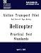 Airline Transport Pilot Practical Test Standards Helicopter: FAA-S-8081-20 with Changes 1, 2, & 3