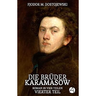 Die Br&uuml;der Karamasow. Vierter Teil